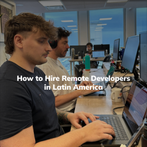 cover image reading "hore to hire developers in Latin America"