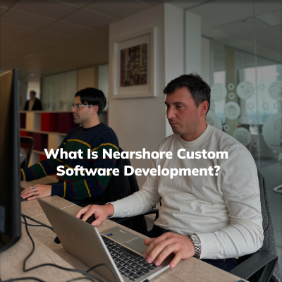 cover image for blog post called what is nearshore custom software development?